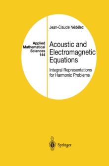 Acoustic and Electromagnetic Equations : Integral Representations for Harmonic Problems