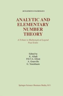 Analytic and Elementary Number Theory : A Tribute to Mathematical Legend Paul Erdos