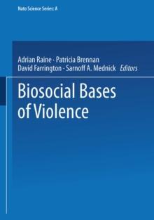 Biosocial Bases of Violence