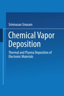 Chemical Vapor Deposition : Thermal and Plasma Deposition of Electronic Materials