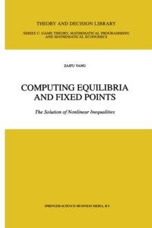 Computing Equilibria and Fixed Points : The Solution of Nonlinear Inequalities