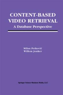 Content-Based Video Retrieval : A Database Perspective