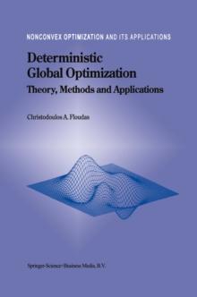 Deterministic Global Optimization : Theory, Methods and Applications