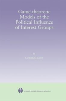 Game-Theoretic Models of the Political Influence of Interest Groups