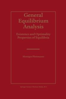 General Equilibrium Analysis : Existence and Optimality Properties of Equilibria