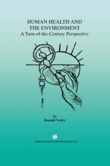 Human Health and the Environment : A Turn-of-the-Century Perspective