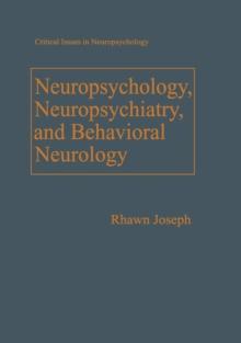 Neuropsychology, Neuropsychiatry, and Behavioral Neurology