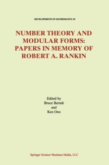 Number Theory and Modular Forms : Papers in Memory of Robert A. Rankin