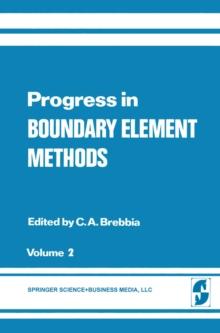 Progress in Boundary Element Methods : Volume 2