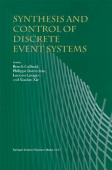 Synthesis and Control of Discrete Event Systems