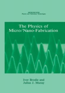 The Physics of Micro/Nano-Fabrication