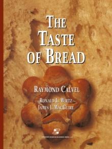 The Taste of Bread : A translation of Le Gout du Pain, comment le preserver, comment le retrouver