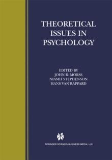 Theoretical Issues in Psychology : Proceedings of the International Society for Theoretical Psychology 1999 Conference