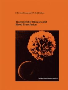 Transmissible Diseases and Blood Transfusion : Proceedings of the Twenty-Sixth International Symposium on Blood Transfusion, Groningen, NL, Organized by the Sanquin Division Blood Bank Noord Nederland