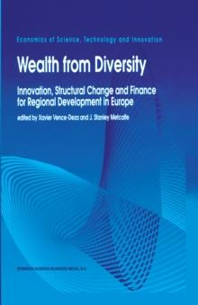 Wealth from Diversity : Innovation, Structural Change and Finance for Regional Development in Europe