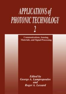 Applications of Photonic Technology 2 : Communications, Sensing, Materials, and Signal Processing