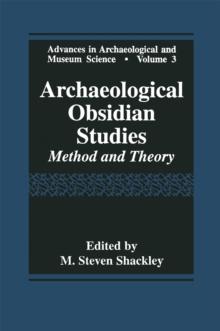 Archaeological Obsidian Studies : Method and Theory