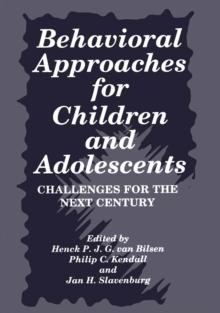 Behavioral Approaches for Children and Adolescents : Challenges for the Next Century