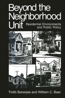 Beyond the Neighborhood Unit : Residential Environments and Public Policy