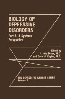 Biology of Depressive Disorders. Part A : A Systems Perspective