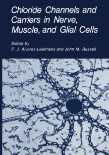 Chloride Channels and Carriers in Nerve, Muscle, and Glial Cells