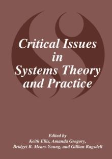 Critical Issues in Systems Theory and Practice