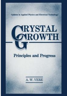 Crystal Growth : Principles and Progress