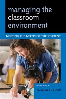 Managing the Classroom Environment : Meeting the Needs of the Student