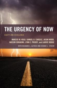 The Urgency of Now : Equity and Excellence