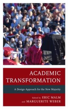 Academic Transformation : A Design Approach for the New Majority