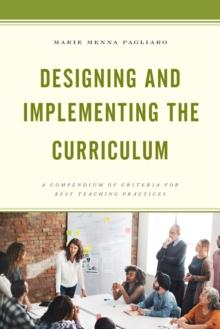 Designing and Implementing the Curriculum : A Compendium of Criteria for Best Teaching Practices