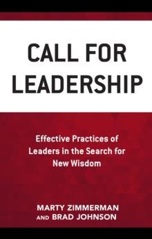 Call for Leadership : Effective Practices of Leaders in the Search for New Wisdom