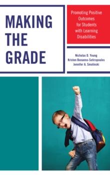 Making the Grade : Promoting Positive Outcomes for Students with Learning Disabilities