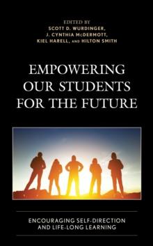 Empowering our Students for the Future : Encouraging Self-Direction and Life-Long Learning