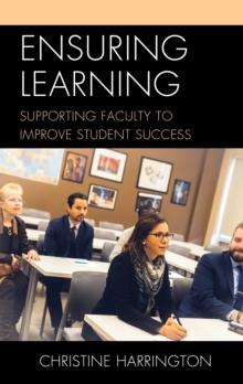 Ensuring Learning : Supporting Faculty to Improve Student Success