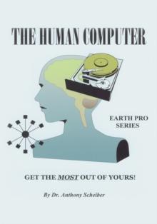 The Human Computer : Get the Most out of Yours!