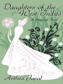 Daughters of the West Indies : A Historical Novel