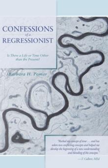 Confessions of a Regressionist : Is There a Life or Time Other Than the Present?