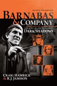 Barnabas & Company : The Cast of the Tv Classic Dark Shadows