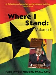 Where I Stand, Volume Ii : A Collection of Speeches, Essays, and Newspaper Articles, 1995-1999