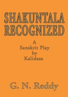 Shakuntala Recognized : A Sanskrit Play by Kalidasa