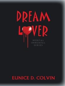 Dream Lover : Mortal Immortal Series