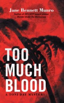 Too Much Blood : A Toni Day Mystery