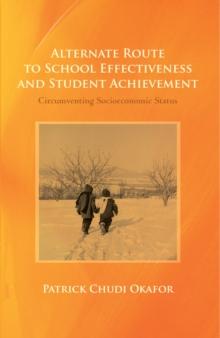 Alternate Route to School Effectiveness and Student Achievement : Circumventing Socioeconomic Status