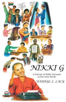 Nikki G : A Portrait of Nikki Giovanni in Her Own Words