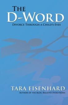 The D-Word : Divorce Through a Child'S Eyes