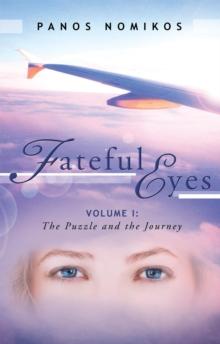 Fateful Eyes : Volume 1: the Puzzle and the Journey