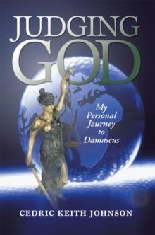 Judging God : My Personal Journey to Damascus