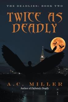 Twice as Deadly : The Deadlies: Book Two