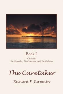 The Caretaker : Book I